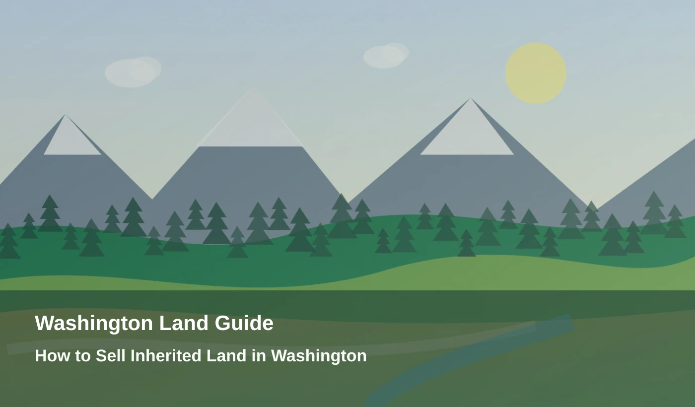 How to Sell Inherited Land in Washington